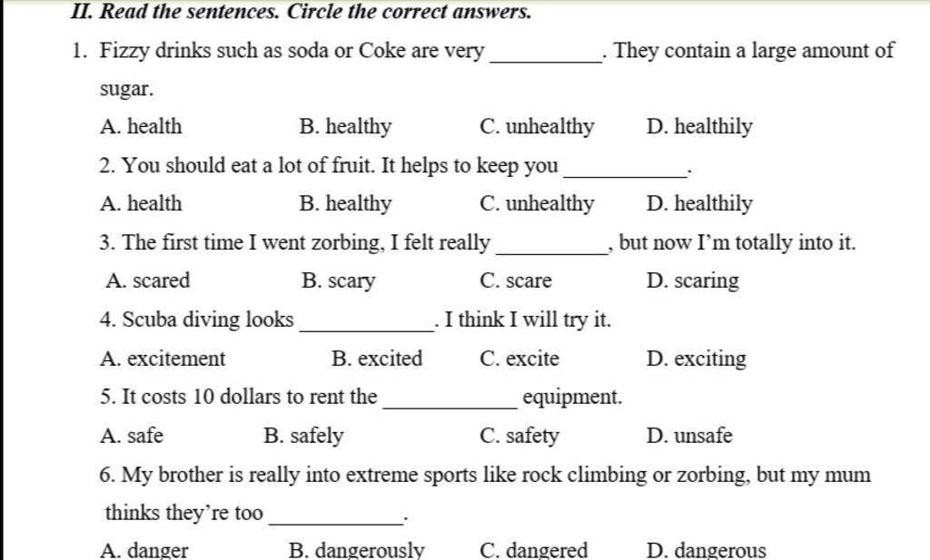 II. Read the sentences. Circle the correct answers. 1. Fizzy drinks ...