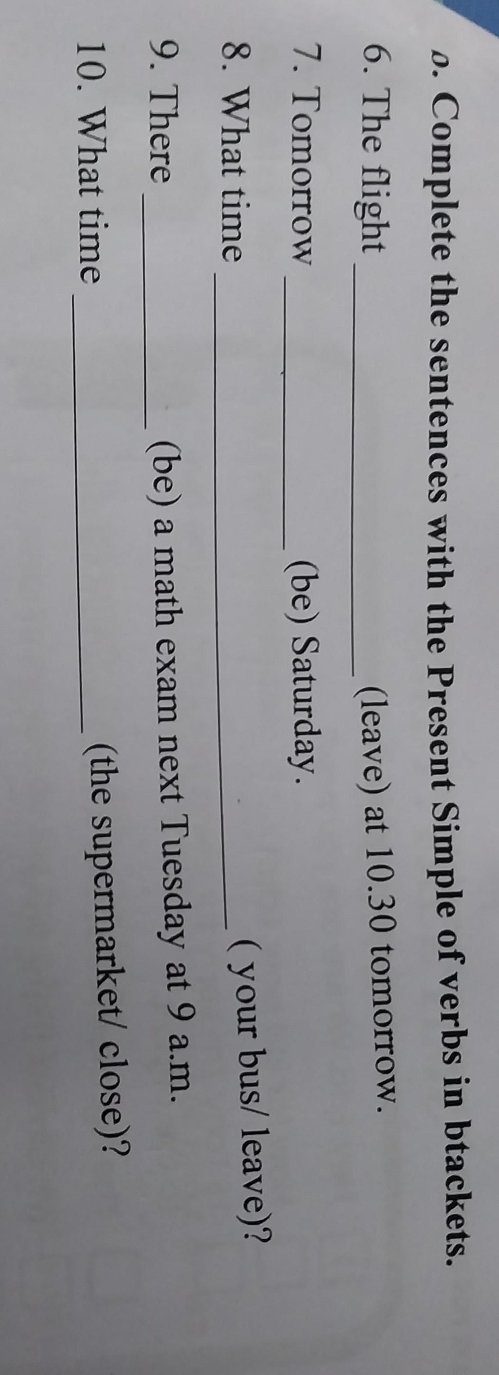 o. Complete the sentences with the Present Simple of verbs in btackets ...