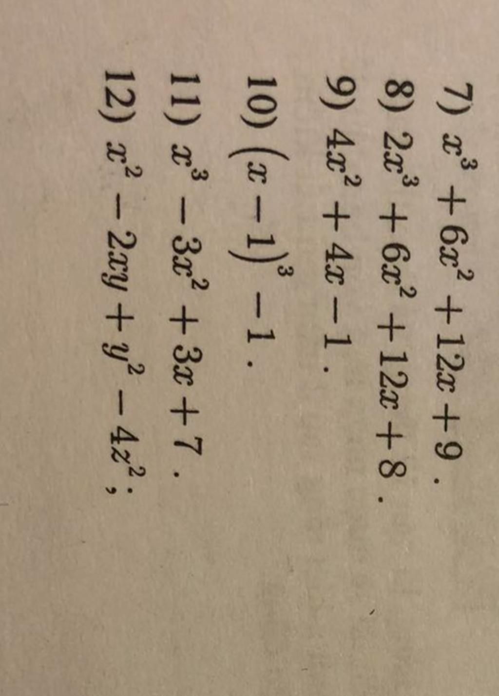 3 7) x³ +6x² + 12x +9. 2 3 8) 2x³ +6x² + 12x +8. 9) 4x² + 4x-1. 3 10 ...