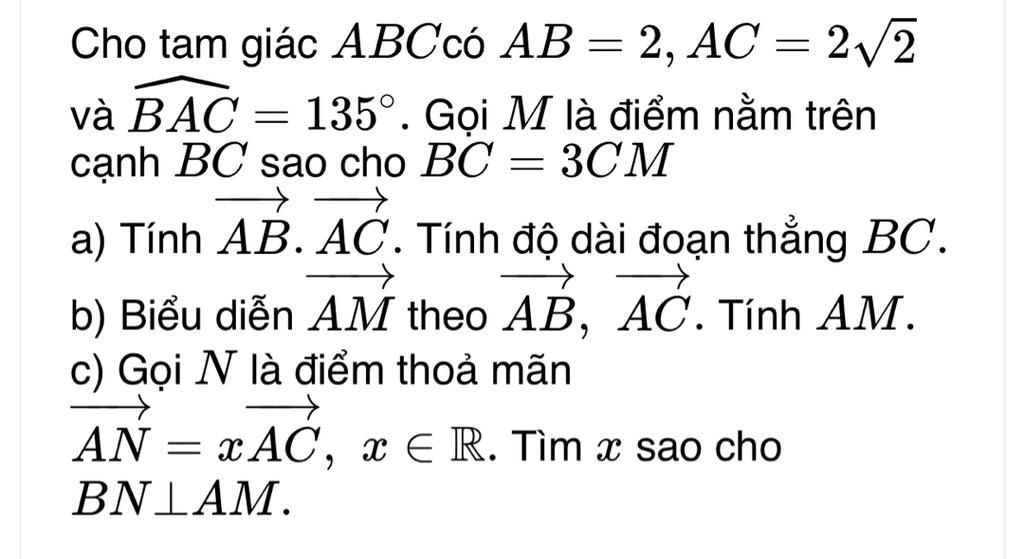 Cho tam giác ABCcó AB = 2, AC = 2V2 và BAC = 135°. Gọi M là điểm nằm ...