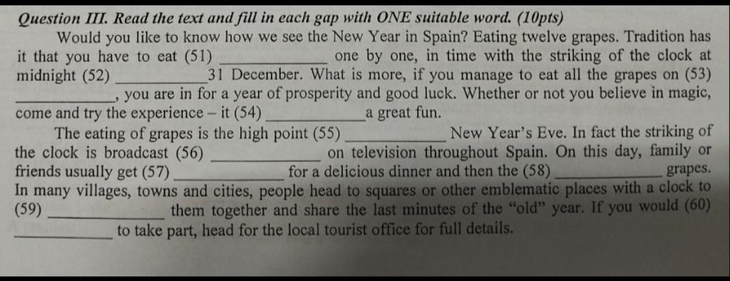 Question III. Read the text and fill in each gap with ONE suitable word ...
