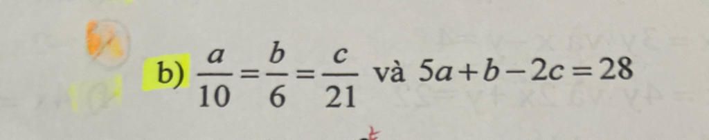 b) 10 = 6/6 21 và 5a+b–2c=28 - câu hỏi 6705772 - hoidap247.com