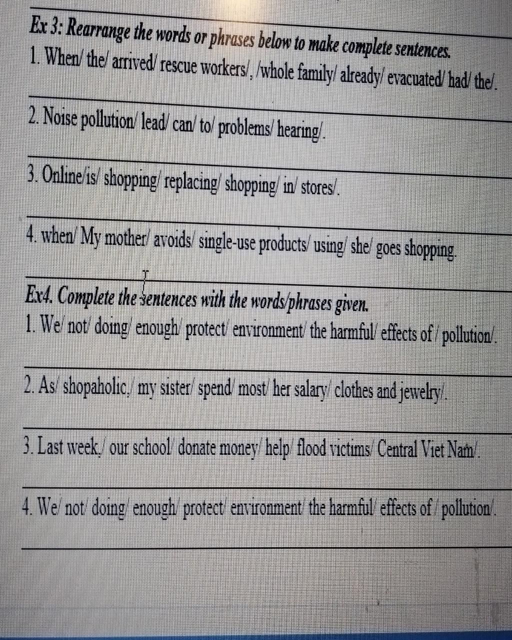 Ex 3: Rearrange the words or phrases below to make complete sentences ...