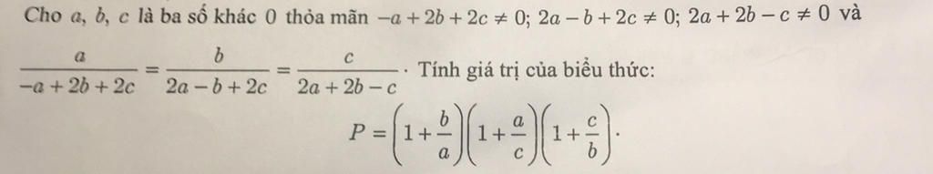 Cho a, b, c là ba số khác 0 thỏa mãn —a +2b+2c = 0; 2a−b+2c # 0; 2a ...