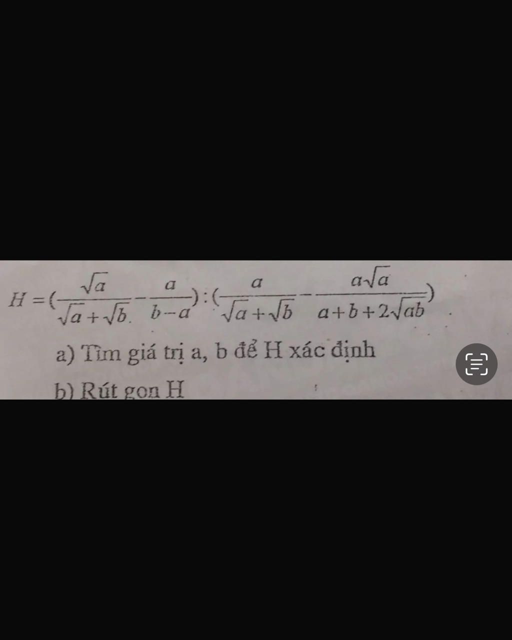 √a a :( ): a ανα H = √a + √b. b-a √a+√b a+b+2√ab a) Tìm giá trị a, b để ...