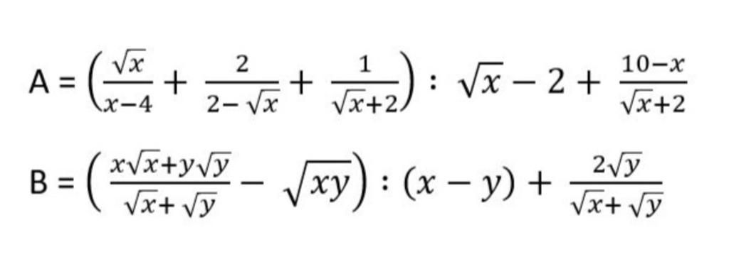 A = (x + 22√3 + √112): √x-2+ 10-x B = x-4 x√x+y√y √√x+ √y - √x+2 (xy ...