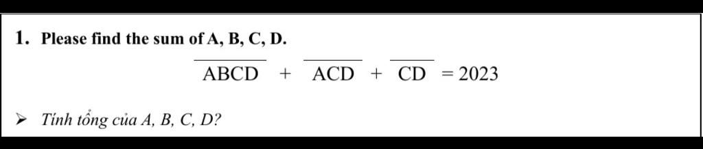 Total Abcd 1. Please find the sum of A, B, C, D. ABCD + ACD+CD = 2023 − Tính tổng ...