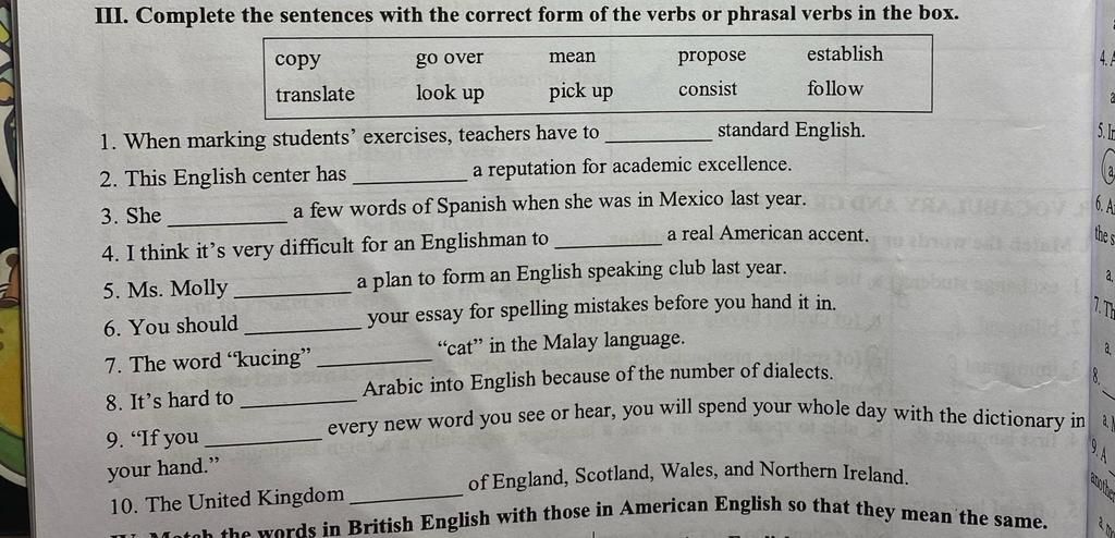 III. Complete the sentences with the correct form of the verbs or ...
