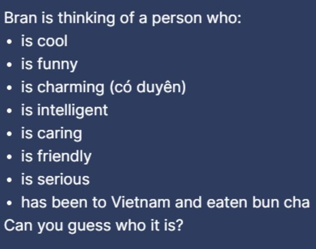 Bran is thinking of a person who: ⚫ is cool ⚫ is funny • is charming ...