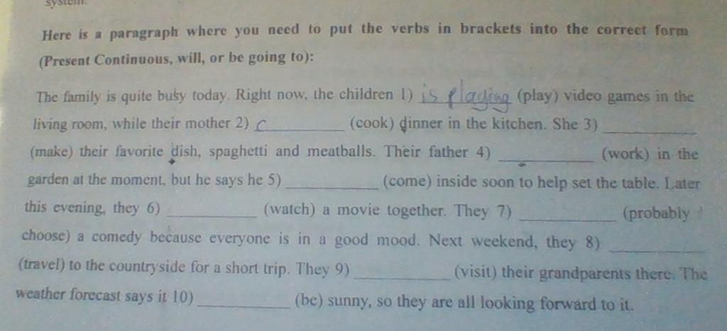 Here is a paragraph where you need to put the verbs in brackets into ...